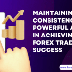 Maintaining Consistency in FX Trading